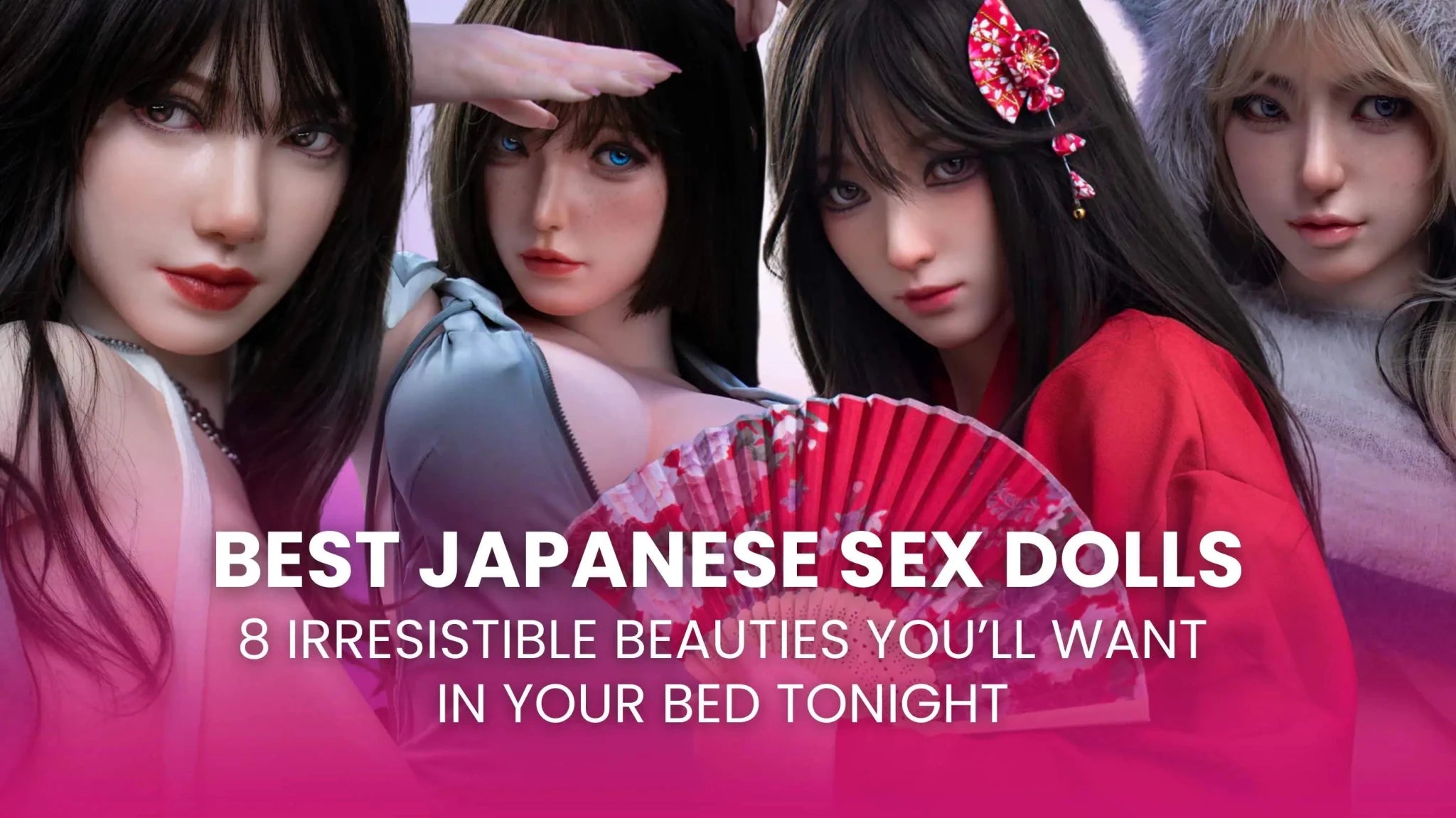 Best Japanese Sex Dolls: 8 Irresistible Beauties You'll Want in Your B Sex 'n Dolls Best Japanese Sex Dolls: 8 Irresistible Beauties You'll Want in Your B Sex 'n Dolls