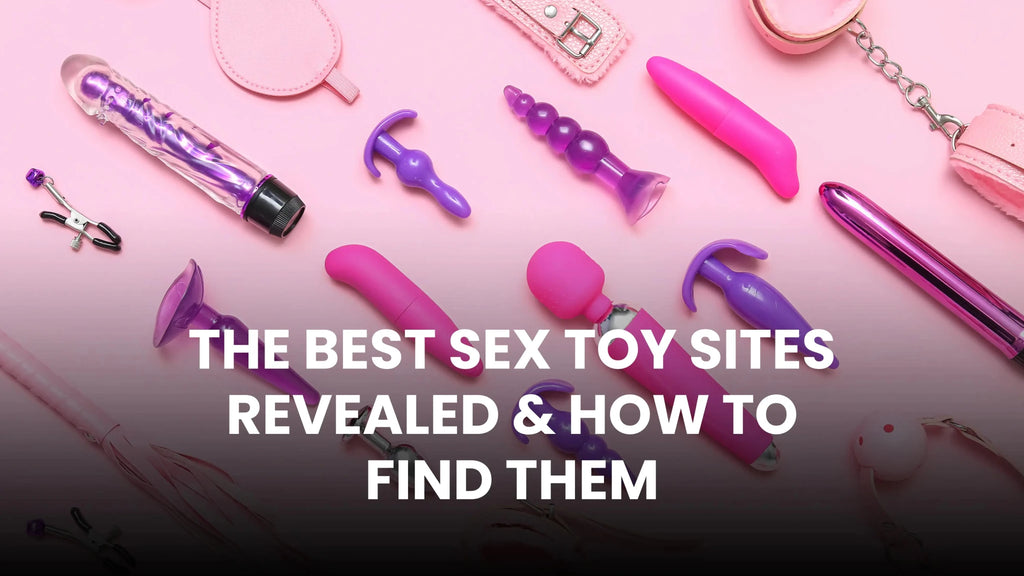 The 3 Best Sex Toy Sites Revealed & How To Find Them Sex 'n Dolls The 3 Best Sex Toy Sites Revealed & How To Find Them Sex 'n Dolls